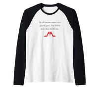 Muévete a un Ritmo Glacial, Sabes cómo emociona Esa Cita Divertida Camiseta Manga Raglan
