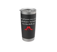 Muévete a un ritmo glacial, sabes cómo emociona esa cita divertida Vaso térmico de acero inoxidable de doble pared