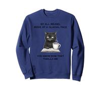 Muévete a un Ritmo Glacial, Sabes Que me emociona Gato Molesto Sudadera