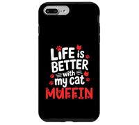 Muffin con Nombre de Gato La Vida es Mejor con mi Muffin de Gato Carcasa para iPhone 7 Plus/8 Plus