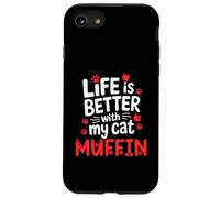 Muffin con Nombre de Gato La Vida es Mejor con mi Muffin de Gato Carcasa para iPhone SE (2020) / 7/8