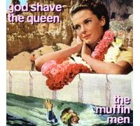 Muffin Men, the - God Shave the Queen