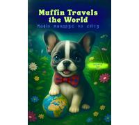 Muffin Travels the World / Мафін мандрує по світу (Amazing Adventures of Maffin)
