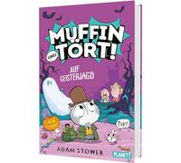 Muffin und Tört! 4: Auf Geisterjagd: Geisterjäger-Action in comicartiger Erzählweise - ideal für Leseanfänger