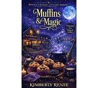 Muffins & Magic: Whipping Up a Magical Midlife: 2 (Bishop's Bakery Mystery Series)