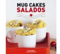 Mug Cakes Salados. Listos En Menos De 2 Minutos De Microondas