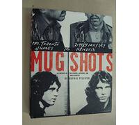 Mug Shots: An index of the Famous, infamous, and most wanted - by Raynal Pellicer