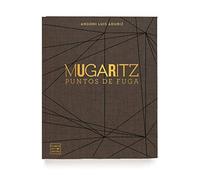 Mugaritz. Puntos de fuga (Grandes chefs)