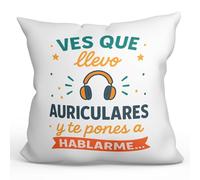 MUGFFINS Cojín con Relleno Cojines Originales para Regalar | Cojines Divertidos | Humor | Ves Que llevo Auriculares y te pones a hablarme... en Español | 40x40cm | poliéster | Graciosas v2