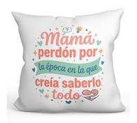 MUGFFINS Cojín con Relleno Regalo Madre Divertido | Cojín mamá Gracioso con Frase Mamá perdón por la época en la Que creía saberlo Todo en Español 40x40cm poliéster | progenitores v3