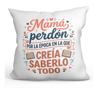 MUGFFINS Cojín con Relleno Regalo Madre Divertido | Cojín mamá Gracioso con Frase Mamá perdón por la época en la Que creía saberlo Todo en Español 40x40cm poliéster | progenitores v2