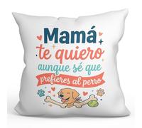 MUGFFINS Cojín con Relleno Regalo Madre Divertido | Cojín mamá Gracioso con Frase Mamá te Quiero Aunque sé Que prefieres al Perro en Español 40x40cm poliéster | progenitores v3