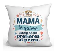 MUGFFINS Cojín con Relleno Regalo Madre Divertido | Cojín mamá Gracioso con Frase Mamá te Quiero Aunque sé Que prefieres al Perro en Español 40x40cm poliéster | progenitores v5