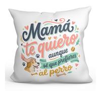 MUGFFINS Cojín con Relleno Regalo Madre Divertido | Cojín mamá Gracioso con Frase Mamá te Quiero Aunque sé Que prefieres al Perro en Español 40x40cm poliéster | progenitores v4