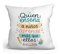 MUGFFINS Cojín con Relleno Regalo Profesora Infantil | Quien enseña a niños aprende más Que Ellos en Español | Detalle Agradecimiento Maestra guardería | 40x40cm poliéster | Infantil v4