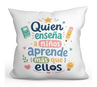 MUGFFINS Cojín con Relleno Regalo Profesora Infantil | Quien enseña a niños aprende más Que Ellos en Español | Detalle Agradecimiento Maestra guardería | 40x40cm poliéster | Infantil v6