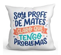 MUGFFINS Cojín con Relleno | Regalo Profesora matemáticas, Regalo Profesor matemáticas | cojín profe con Frase Claro Que Tengo Problemas en Español | 40x40cm | poliéster | Profesorado v2