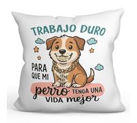 MUGFFINS cojín Perro con Relleno | Trabajo Duro para Que mi Perro Tenga una Vida Mejor en Español | Regalo Original, Cojines Divertidos para Regalar, Humor | Gatitos y Perritos v2
