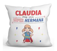 MUGFFINS Cojín Personalizable 40x40 cm para Hermana Relleno Incluído - En Español - ¡Eres Súper! - Regalo Original y Divertido