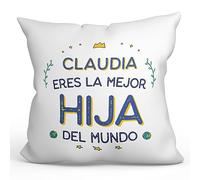 MUGFFINS Cojín Personalizable 40x40 cm para Hija Relleno Incluído - En Español - Mejor del Mundo - Regalo Original y Divertido