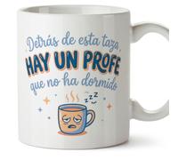 MUGFFINS regalo profesor divertido | taza profe con frase Detrás de esta taza hay un profe que no ha dormido en Español | detalle maestro cerámica 330 Ml/11 oz | desayuno colegio | Profesorado v6