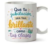 MUGFFINS regalo profesora jubilación | Taza profe con frase Que tu jubilación sea tan brillante como tus clases en Español | Cerámica 330 Ml 11 oz | Infantil v3