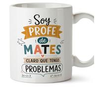 MUGFFINS regalo profesora matemáticas | taza profe con frase Soy profe de mates claro que tengo problemas en Español | cerámica 330 Ml 11 oz | desayuno | Enseñanza v4