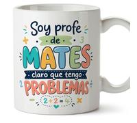 MUGFFINS regalo profesora matemáticas | taza profe con frase Soy profe de mates claro que tengo problemas en Español | cerámica 330 Ml 11 oz | desayuno | Infantil v5