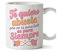 MUGFFINS taza abuela con frase Te quiero abuela pero no es para tanto es para siempre en Español | regalo original cumpleaños navidad | 330 Ml 11 oz | Abuelitos-3 v2