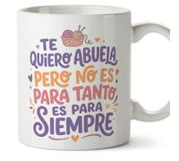 MUGFFINS taza abuela con frase Te quiero abuela pero no es para tanto es para siempre en Español | regalo original cumpleaños navidad | 330 Ml 11 oz | Abuelitos-3 v1