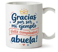 MUGFFINS Taza abuela cumpleaños | idea regalo original | frase Gracias por ser mi ejemplo ¡Feliz cumpleaños abuela! en Español | 330 Ml | cerámica resistente | Abuelitos-3 v1