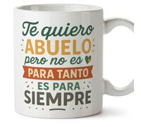 MUGFFINS taza abuelo con frase Te quiero pero no es para tanto es para siempre en Español | regalo abuelo original | cumpleaños, navidad | 330 Ml / 11 oz | Abuelitos-2 v2