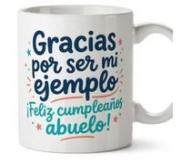 MUGFFINS Taza abuelo cumpleaños idea regalo original con frase Gracias por ser mi ejemplo ¡Feliz cumpleaños abuelo! en Español | 330 Ml 11 oz | Abuelitos-3 v8