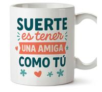MUGFFINS Taza amiga con frase Suerte es tener una amiga como tú en Español 330 Ml 11 oz | regalos amigas originales | Idea regalo cumpleaños amistad | BFF v1