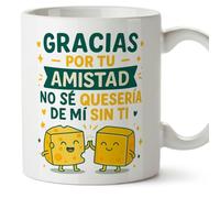 MUGFFINS Taza amistad divertida | Gracias por tu amistad no sé quesería de mí sin ti en Español | Regalo original para amigas, desayuno, café, microondas, 330 Ml 11 oz | BFF v1