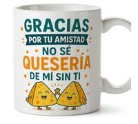 MUGFFINS Taza amistad divertida | Gracias por tu amistad no sé quesería de mí sin ti en Español | Regalo original para amigas, desayuno, café, microondas, 330 Ml 11 oz | BFF v2
