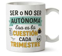 MUGFFINS taza autónoma con frase Ser o no ser autónoma Esa es la cuestión cada trimestre en Español | regalo autónoma freelance divertido para mujer | 330 Ml 11 oz | Autónomos v1