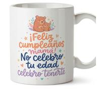 MUGFFINS Taza cumple mamá con frase ¡Feliz cumpleaños mamá! No celebro tu edad celebro tenerte en Español | regalo original madre cumpleaños | cerámica 330 Ml 11 oz | desayuno café | papi mami v5