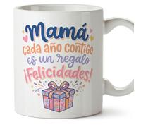 MUGFFINS Taza cumple mamá con frase Mamá cada año contigo es un regalo ¡Felicidades! en Español | regalo original madre cumpleaños | cerámica 330 Ml 11 oz | desayuno café | papi mami v5