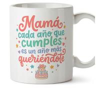 MUGFFINS Taza cumple mamá con frase Mamá cada año que cumples es un año más queriéndote en Español | regalo original madre cumpleaños | cerámica 330 Ml 11 oz | desayuno café | papi mami v6