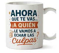 MUGFFINS taza despedida compañero trabajo con frase Ahora que te vas… ¿a quién le vamos a echar las culpas? | regalo despedida trabajo compañera graciosa divertida | 330 Ml | Adiós compa v2
