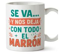 MUGFFINS taza despedida compañero trabajo con frase Se va… y nos deja con todo el marrón en Español | regalo despedida trabajo compañera graciosa divertida | 330 Ml 11 oz | Adiós compa v1