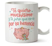 MUGFFINS Taza divertida para padre con frase Papá Te quiero muchísimo y te juro que no es por la herencia en Español | Regalo original Día del Padre | 330 Ml | papi mami v3