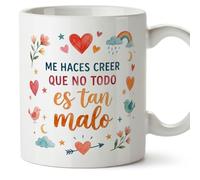 MUGFFINS Taza enamorados y amistad con frase Me haces creer que no todo es tan malo en Español | Regalo original | 330 Ml 11 oz | Apta microondas y lavavajillas | enamorados v3