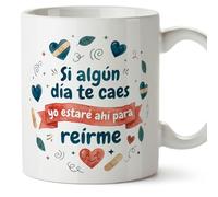 MUGFFINS Taza enamorados y amistad con frase Si algún día te caes yo estaré ahí para reirme en Español | Regalo original | 330 Ml 11 oz | Apta microondas y lavavajillas | enamorados v2