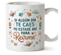 MUGFFINS Taza enamorados y amistad con frase Si algún día te caes yo estaré ahí para reirme en Español | Regalo original | 330 Ml 11 oz | Apta microondas y lavavajillas | enamorados v1