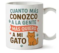 MUGFFINS taza gato con frase Cuanto más conozco a la gente más quiero a mi gato en Español | regalo original amantes felinos | 330 Ml 11 oz | desayuno café | gatitos y perritos v4