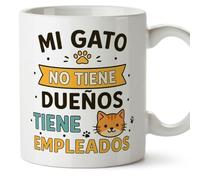MUGFFINS Taza gato Mi gato no tiene dueños tiene empleados en Español | regalo original, tazas divertidas para regalar, humor, graciosas | 330 Ml / 11 oz | gatitos y perritos v9