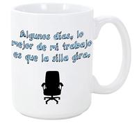 MUGFFINS Taza Graciosa - Algunos días lo Mejor de mi Trabajo es Que la Silla Gira - 350 ml - Tazas con Frases de Humor sarcástico