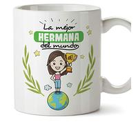 MUGFFINS Taza Hermana - La Mejor Hermana del Mundo - Taza Desayuno/Idea Regalo Cumpleaños para Hermanitas. Cerámica 350 mL